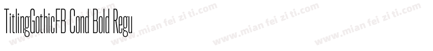 TitlingGothicFB Cond Bold Regular字体转换